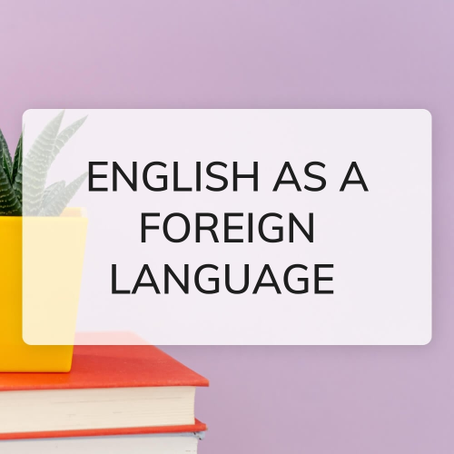 English as a foreign language.